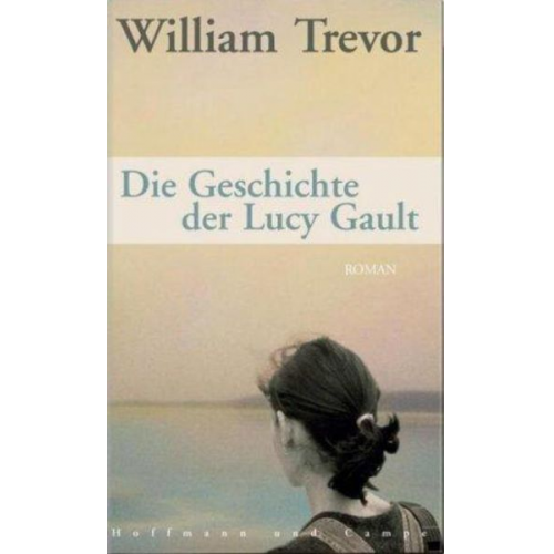 William Trevor - Trevor, W: Geschichte der Lucy Gault