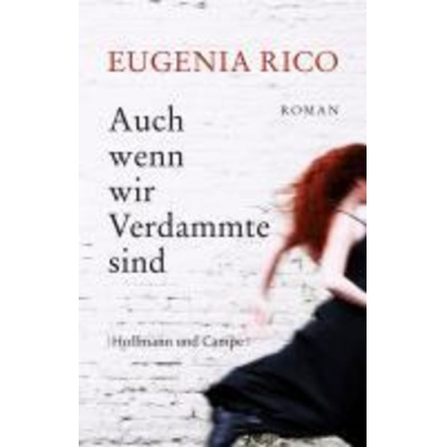 Eugenia Rico - Auch wenn wir Verdammte sind