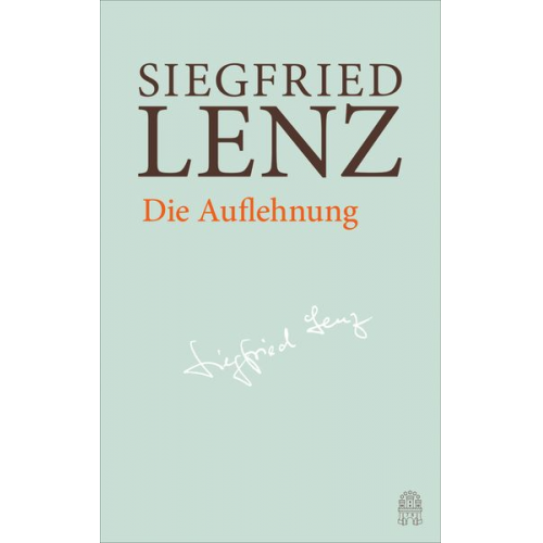 Siegfried Lenz - Die Auflehnung