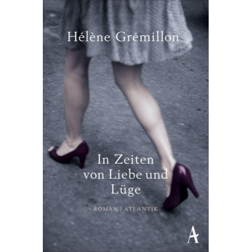 Hélène Grémillon - In Zeiten von Liebe und Lüge