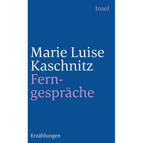 Marie Luise Kaschnitz - Ferngespräche