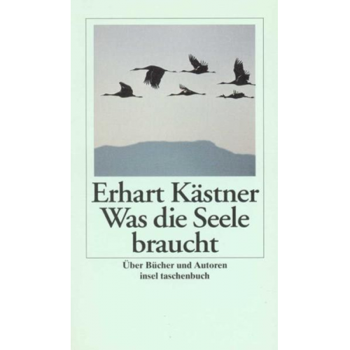 Erhart Kästner - Was die Seele braucht