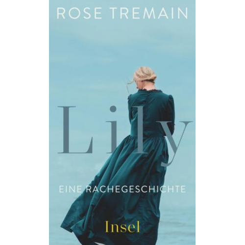 Rose Tremain - Lily