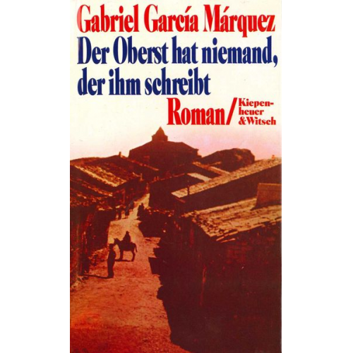 Gabriel García Márquez - Der Oberst hat niemand, der ihm schreibt