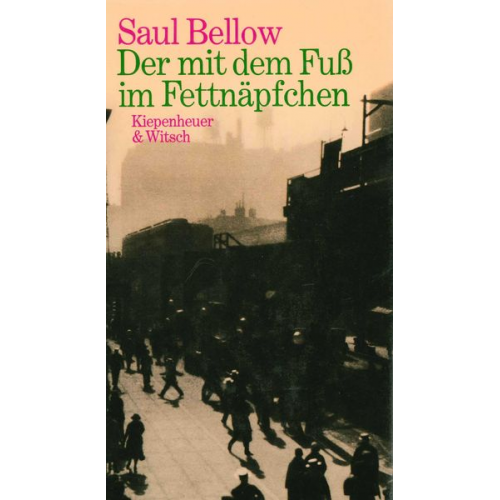 Saul Bellow - Der mit dem Fuß im Fettnäpfchen