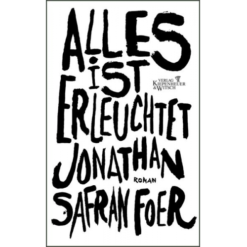 Jonathan Safran Foer - Alles ist erleuchtet