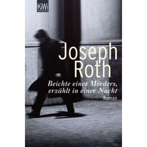 Joseph Roth - Beichte eines Mörders