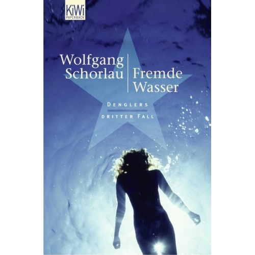 Wolfgang Schorlau - Fremde Wasser / Georg Dengler Band 3