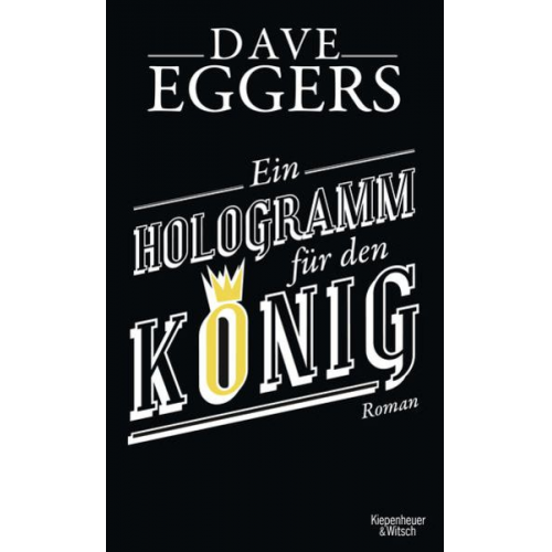 Dave Eggers - Ein Hologramm für den König