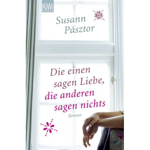 Susann Pásztor - Die einen sagen Liebe, die anderen sagen nichts