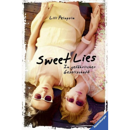 Lili Peloquin - Sweet Lies. In gefährlicher Gesellschaft