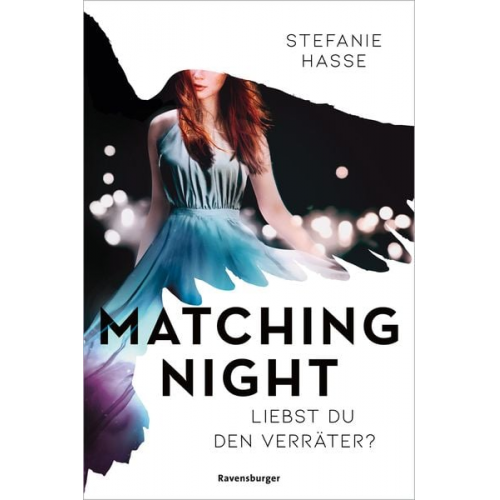 Stefanie Hasse - Matching Night, Band 2: Liebst du den Verräter?