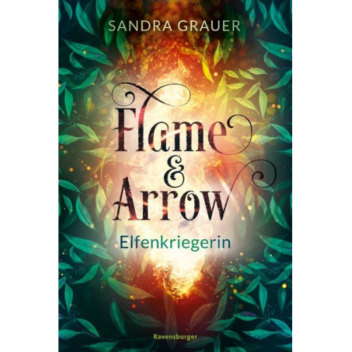 Sandra Grauer - Flame & Arrow, Band 2: Elfenkriegerin