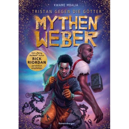 Kwame Mbalia - Tristan gegen die Götter, Band 1: Mythenweber | Jugendbuch ab 12 Jahre, von Bestseller-Autor Rick Riordan persönlich empfohlen