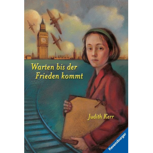 Judith Kerr - Warten bis der Frieden kommt (Ein berührendes Jugendbuch über die Zeit des Zweiten Weltkrieges, Rosa Kaninchen-Trilogie, 2)