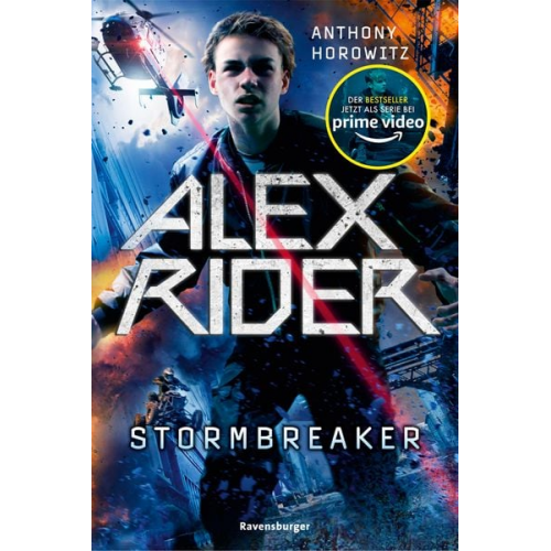 Anthony Horowitz - Alex Rider, Band 1: Stormbreaker (Geheimagenten-Bestseller aus England ab 12 Jahre)