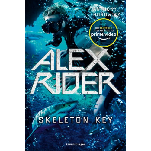 Anthony Horowitz - Alex Rider, Band 3: Skeleton Key (Geheimagenten-Bestseller aus England ab 12 Jahre)