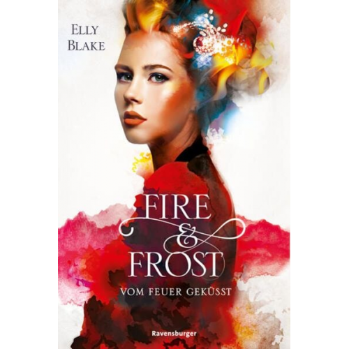 Elly Blake - Fire & Frost, Band 2: Vom Feuer geküsst