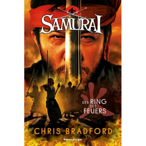 Chris Bradford - Samurai, Band 6: Der Ring des Feuers (spannende Abenteuer-Reihe ab 12 Jahre)