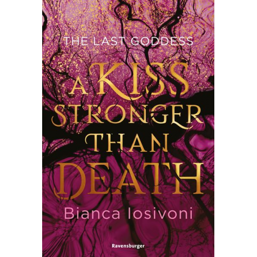 Bianca Iosivoni - The Last Goddess, Band 2: A Kiss Stronger Than Death (Nordische-Mythologie-Romantasy von SPIEGEL-Bestsellerautorin Bianca Iosivoni)