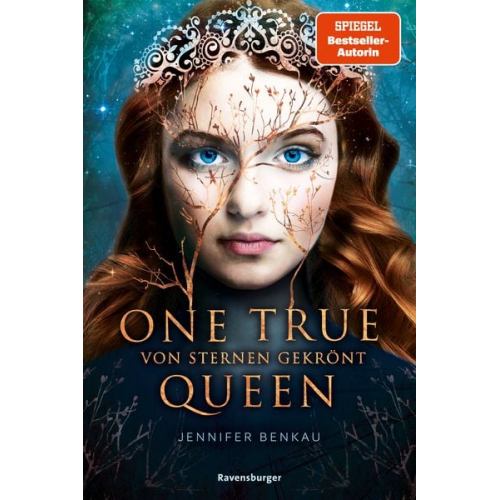 Jennifer Benkau - One True Queen, Band 1: Von Sternen gekrönt (Epische Romantasy von SPIEGEL-Bestsellerautorin Jennifer Benkau)