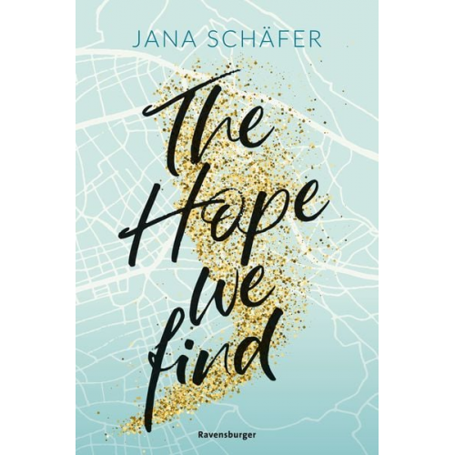 Jana Schäfer - The Hope We Find - Edinburgh-Reihe, Band 2 (knisternde New-Adult-Romance mit absolutem Sehnsuchtssetting)