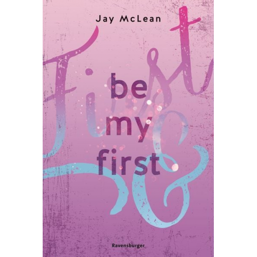 Jay McLean - First & Forever, Band 1 - Be My First