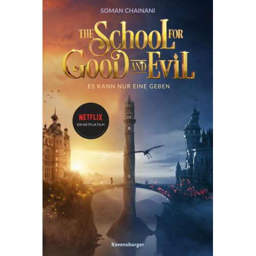 Soman Chainani - The School for Good and Evil, Band 1: Es kann nur eine geben. Filmausgabe zur Netflix-Verfilmung