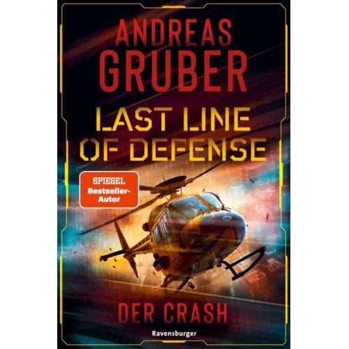 Andreas Gruber - Last Line of Defense, Band 3: Der Crash. Action-Thriller von Nr. 1 SPIEGEL Bestseller-Autor Andreas Gruber!