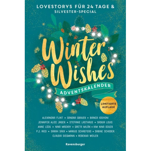 Rebekka Weiler Alexandra Flint P. J. Ried Sarah Saxx Nina MacKay - Winter Wishes. Ein Adventskalender. Lovestorys für 24 Tage plus Silvester-Special (Romantische Kurzgeschichten für jeden Tag bis Weihnachten)