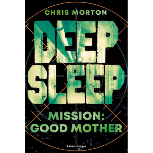 Chris Morton - Deep Sleep, Band 3: Mission: Good Mother | Explosiver Action-Thriller für Geheimagenten-Fans