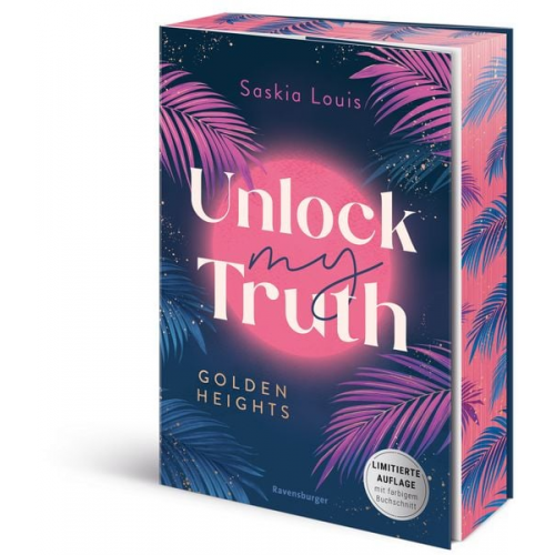 Saskia Louis - Unlock My Truth. Golden-Heights-Reihe, Band 2 (humorvolle New-Adult-Romance für alle Fans von Stella Tack | Limitierte Auflage mit Farbschnitt)