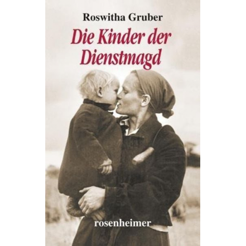 Roswitha Gruber - Die Kinder der Dienstmagd