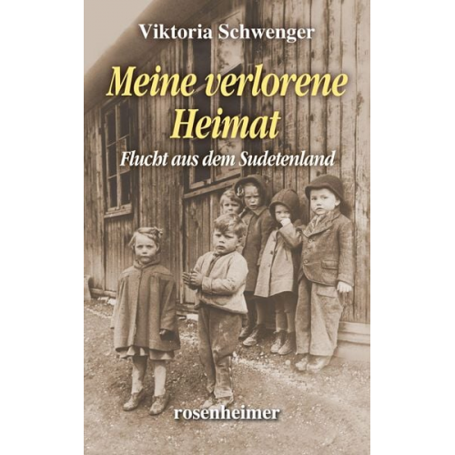 Viktoria Schwenger - Meine verlorene Heimat