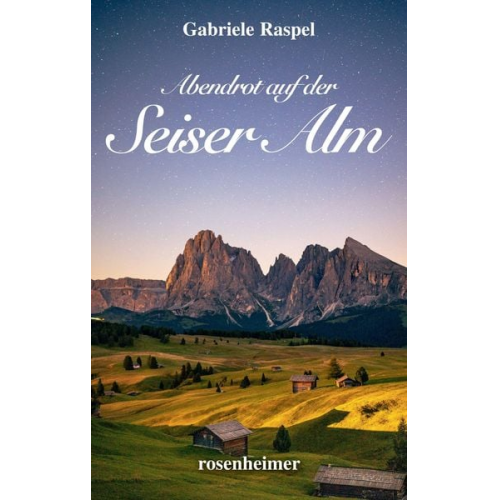 Gabriele Raspel - Abendrot auf der Seiser Alm