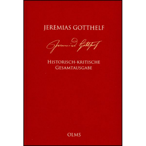 Jeremias Gotthelf - Jeremias Gotthelf: Historisch-kritische Gesamtausgabe (HKG)