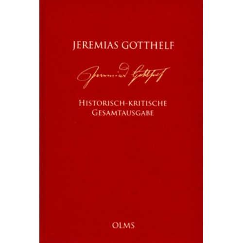 Jeremias Gotthelf - Jeremias Gotthelf: Historisch-kritische Gesamtausgabe (HKG)