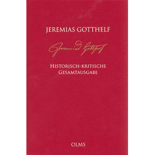 Jeremias Gotthelf - Jeremias Gotthelf: Historisch-kritische Gesamtausgabe (HKG)