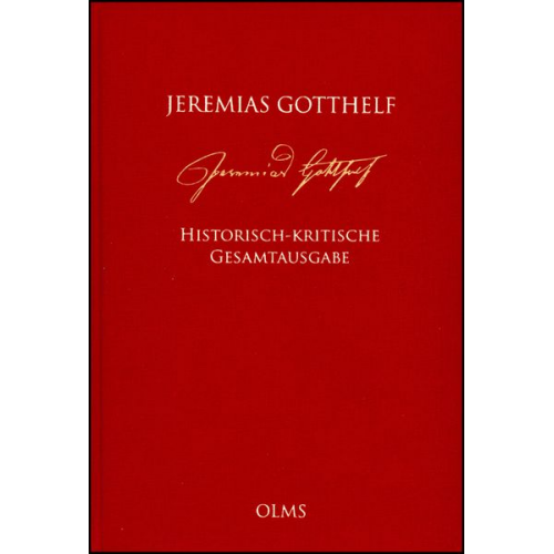 Jeremias Gotthelf - Jeremias Gotthelf: Historisch-kritische Gesamtausgabe (HKG)