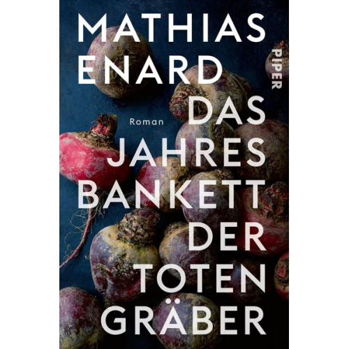 Mathias Enard - Das Jahresbankett der Totengräber