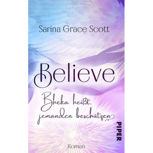 Sarina Grace Scott - BELIEVE - Bheka heißt, jemanden beschützen