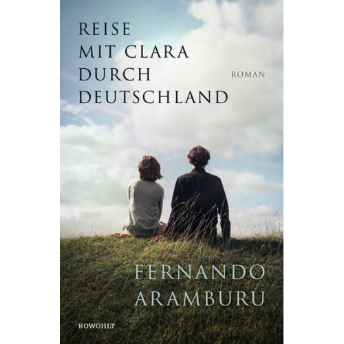 Fernando Aramburu - Reise mit Clara durch Deutschland