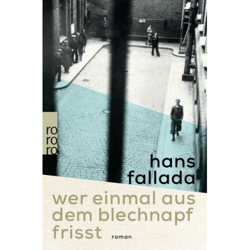 Hans Fallada - Wer einmal aus dem Blechnapf frisst