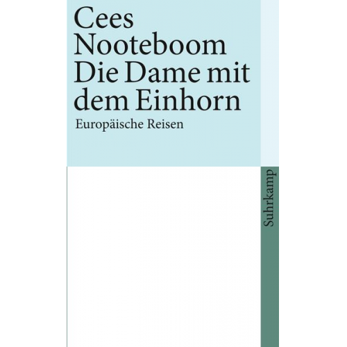 Cees Nooteboom - Die Dame mit dem Einhorn