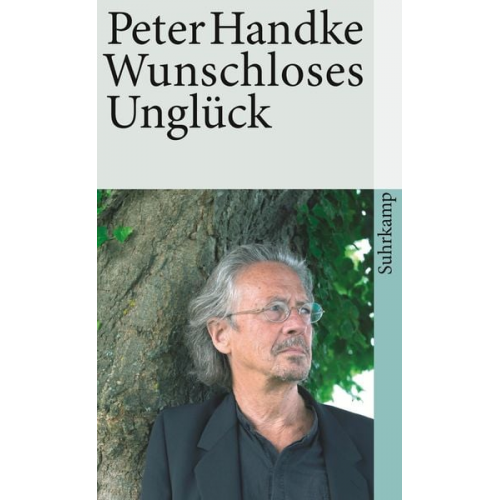 Peter Handke - Wunschloses Unglück