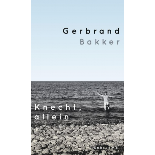 Gerbrand Bakker - Knecht, allein