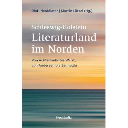 Schleswig-Holstein. Literaturland im Norden