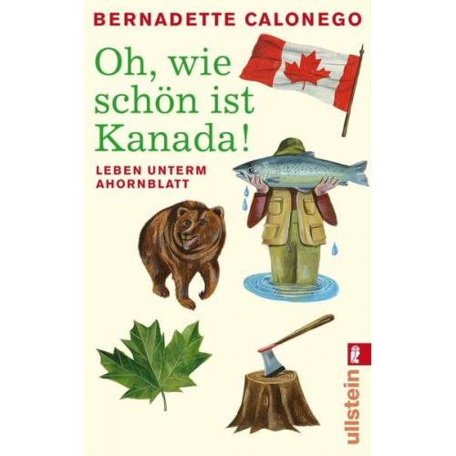 Bernadette Calonego - Oh, wie schön ist Kanada!