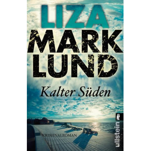 Liza Marklund - Kalter Süden (Ein Annika-Bengtzon-Krimi 8)