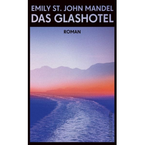 Emily St. John Mandel - Das Glashotel